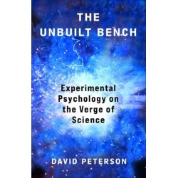 The Unbuilt Bench: Experimental Psychology on the Verge of Science