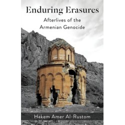 Enduring Erasures: Afterlives of the Armenian Genocide