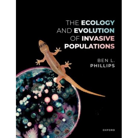 The Ecology and Evolution of Invasive Populations