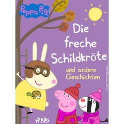 Peppa Wutz - Die freche Schildkröte und andere Geschichten