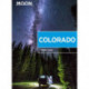 Colorado: Scenic Drives, National Parks, Best Hikes