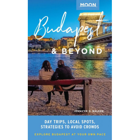 Budapest & Beyond: Day Trips, Local Spots, Strategies to Avoid Crowds