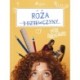 Róża i dziewczyny