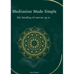Meditation Made Simple: Din Håndbog Til Nærvær Og Ro