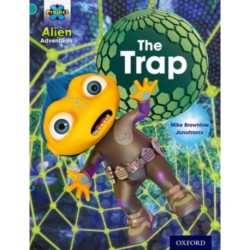 Project X: Alien Adventures: Turquoise: The Trap