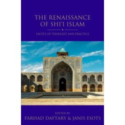 The Renaissance of Shi'i Islam: Facets of Thought and Practice