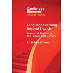 Language Learning beyond English: Learner Motivation in the Twenty-First Century