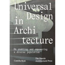 Universal Design in Architecture: On enabling and empowering a diverse population