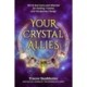 Your Crystal Allies: The 12 Best Gems & Minerals for Healing Trauma & Navigating Change