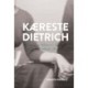 Kæreste Dietrich: En roman om Dietrich Bonhoeffer og hans elskede Maria