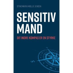 Sensitiv mand: Dit indre kompas er en styrke