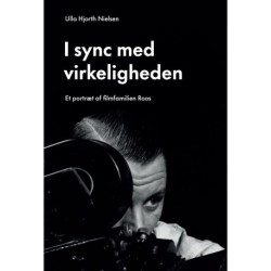 I sync med virkeligheden: Et portræt af filmfamilien Roos