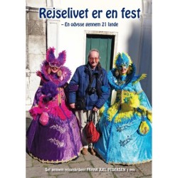 Rejselivet er en fest: En odysse gennem 21 lande set gennem rejseskribent FRANK JUEL PEDERSEN´s pen