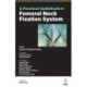 A Practical Guidebook in Femoral Neck Fixation System