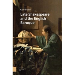Late Shakespeare and the English Baroque