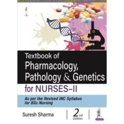 Textbook of Pharmacology, Pathology & Genetics for Nurses-II