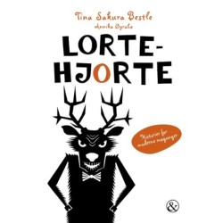 Lortehjorte: Historier for moderne møgunger