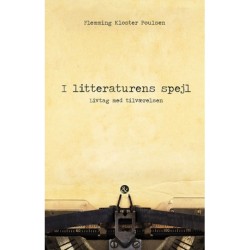 I litteraturens spejl: Livtag med tilværelsen
