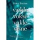vælde vokse vakle visne