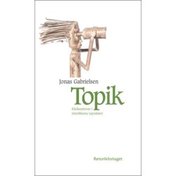 Topik: Ekskursioner i den retoriske toposlære