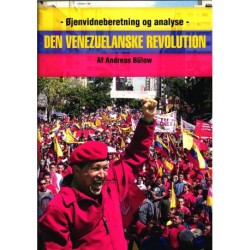 Den Venuzuelanske Revolution: Øjenvidneberetning og analyse