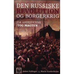 Den Russiske Revolution og Borgerkrig: Da arbejderne tog magten
