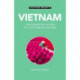 Culture Smart Vietnam: The essential guide to customs & culture