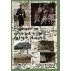 Historier om en sønderjysk familie og krigen 1914-1918