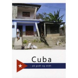 Cuba: på godt og ondt