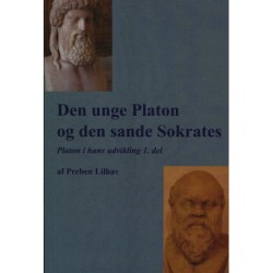 Den unge Platon og den sande Sokrates: Platon i hans udvikling 1. del