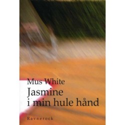 Jasmine i min hule hånd