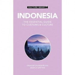 Culture Smart Indonesia: The essential guide to customs & culture