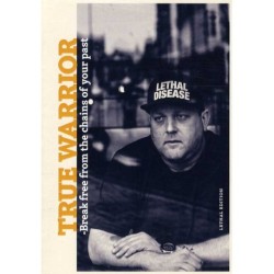 True Warrior: Break free from the chains of your past