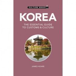 Culture Smart Korea: The essential guide to customs & culture