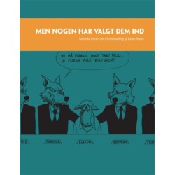 Men nogen har valgt dem ind: Satiriske tekster om Christiansborg af Klaus Haase