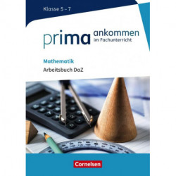 Prima ankommen im Fachunterricht: Mathematik Klasse 5-7 - Arbeitsbuch DaZ mit Lösungen