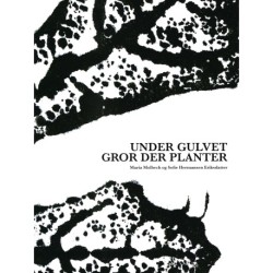 Under gulvet gror der planter