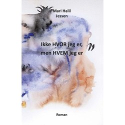 Ikke HVOR jeg er, men HVEM jeg er