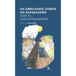 Da kærlighed, stress og paparazzier kom til Udkantsdanmark