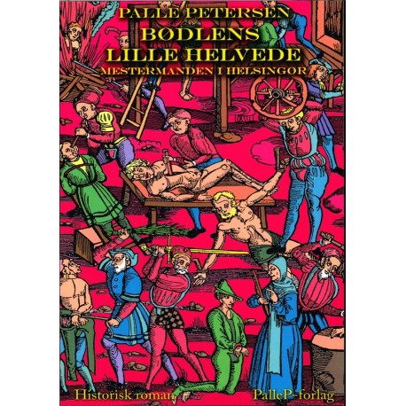 Bødlens lille helvede: Mestermanden i Helsingør