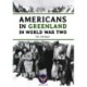 Americans in Greenland in World War Two