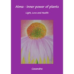 Atma - Inner Power of Plants: Light, Love and Health