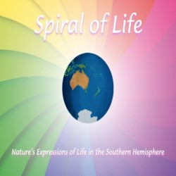 Spiral of Life: Nature's Expressions of Life in the Southern Hemisphere