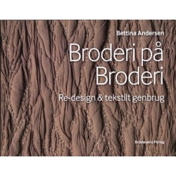 Broderi på Broderi: Re-design & tekstilt genbrug