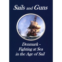 Sails and Guns. Denmark - Fighting at Sea in the Age of Sail