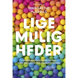 Lige muligheder: Om pædagogens arbejde med køn, seksualitet og mangfoldighed