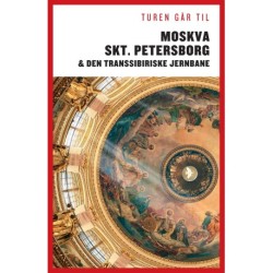 Turen Går Til Moskva, St. Petersborg  & Den Transsibiriske Jernbane