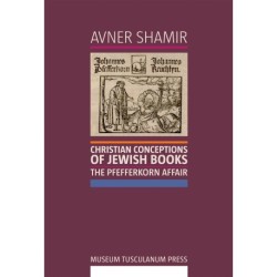 Christian Conceptions of Jewish Books: The Pfefferkorn Affair