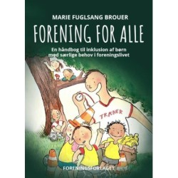 Forening for Alle: En håndbog til inklusion af børn med særlige behov i foreningslivet