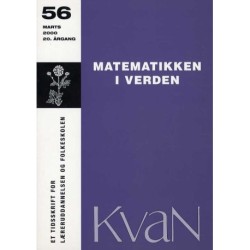 Kvan 56 - Matematikken i verden: Et tidsskrift for læreruddannelsen og Folkeskolen